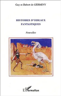 HISTOIRES D'OISEAUX FANTASTIQUES, nouvelles