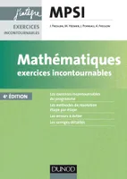 Mathématiques Exercices incontournables MPSI - 4e éd.