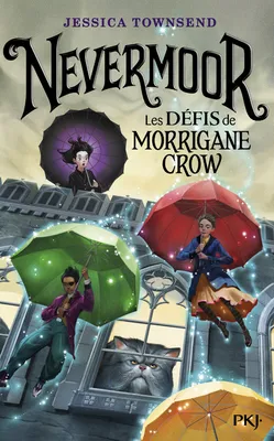1, Nevermoor - tome 1 Les Défis de Morrigane Crow