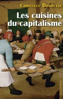 Les cuisines du capitalisme l'industrialisation des services de restauration collective