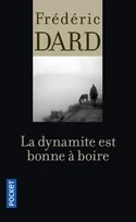 Les romans noirs de Frédéric Dard, 28, La dynamite est bonne à boire
