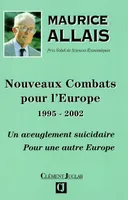 Nouveaux combats pour l'Europe 1995-2002, un aveuglement suicidaire
