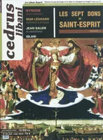 Cedrus Libani N°80 Les Sept dons du Saint-Esprit, Les sept dons du Saint-Esprit