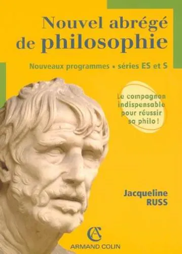 Livres Scolaire-Parascolaire Lycée Nouvel abrégé de philosophie, nouveaux programmes séries ES et S Jacqueline Russ