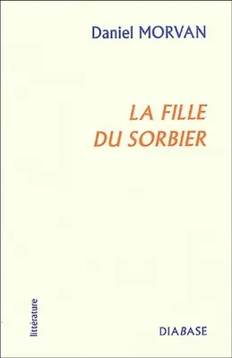 La Fille du Sorbier, roman