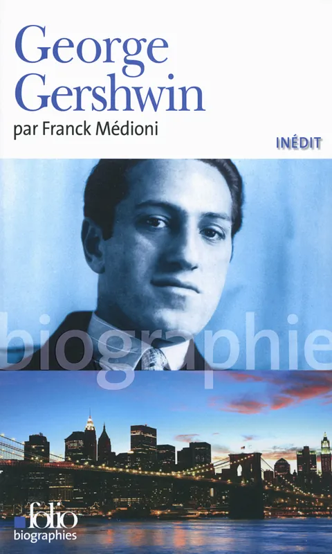 Livres Littérature et Essais littéraires Essais Littéraires et biographies Biographies et mémoires Gershwin Franck Médioni