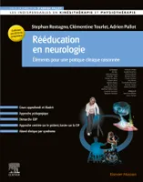 Rééducation en neurologie, Eléments pour une pratique clinique raisonnée