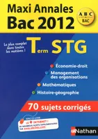 Maxi annales bac 2012, terminale STG / 70 sujets corrigés