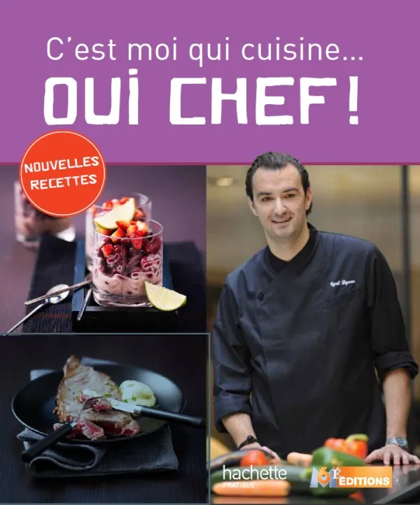 Livres Loisirs Gastronomie Cuisine Oui chef !, [Tome 6], Oui Chef 6, c'est moi qui cuisine Cyril Lignac
