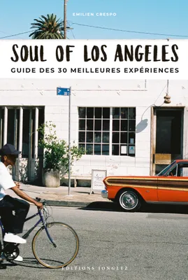 Soul of Los Angeles, Guide des 30 meilleures expériences