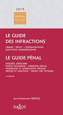 Le guide des infractions 2019. Guide pénal - 20e éd., Le guide pénal