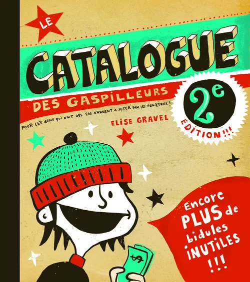 Livres Jeunesse de 3 à 6 ans Albums Le Catalogue des gaspilleurs Elise Gravel