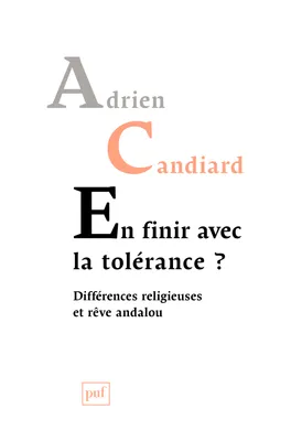 En finir avec la tolérance ?, Différences religieuses et rêve andalou