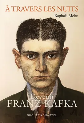 A travers les nuits, Franz Kafka 1912