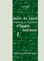 I, Actes de vente d'esclaves et d'animaux d'Égypte médiévale