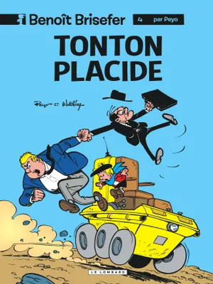 4, Benoît Brisefer, Tonton placide