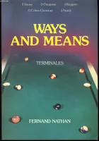 Ways and means, Terminales