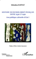 Histoire du dessin animé français entre 1936 et 1940, Entre 1936 et 1940