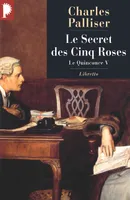 5, Le quinconce t5 le secret des cinq roses, roman