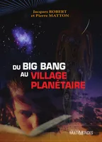 Du Big Bang au Village planétaire