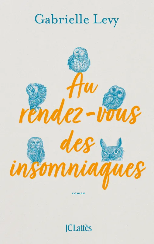 Livres Littérature et Essais littéraires Romans contemporains Francophones Au rendez-vous des insomniaques Gabrielle Levy