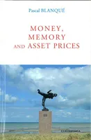 Money, memory and asset prices