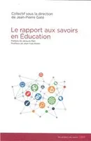 Le rapport aux savoirs en éducation