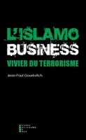 L'islamo-business, Vivier du terrorisme