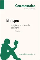 Éthique de Spinoza - L'origine et la nature des sentiments (Commentaire), Comprendre la philosophie avec lePetitPhilosophe.fr
