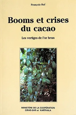 Booms et crises du cacao, Les vertiges de l'or brun