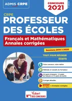 CRPE, professeur des écoles, Français et mathématiques, annales corrigées