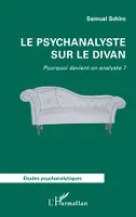 Le psychanalyste sur le divan, Pourquoi devient-on analyste ?