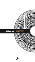Nirvana In Utero (revu et augmenté)