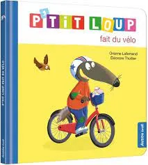 Livres Jeunesse de 3 à 6 ans Albums P'tit loup fait du vélo Orianne Lallemand