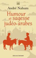 Humour et sagesse judéo-arabes / histoires de Ch'hâ, proverbes, etc., Histoires de Ch'hâ, proverbes, etc.
