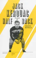 Jack Kerouac : halfback