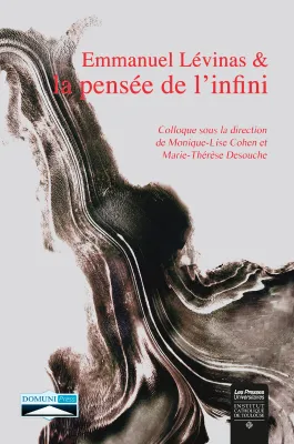 Emmanuel Lévinas et la pensée de l'infini