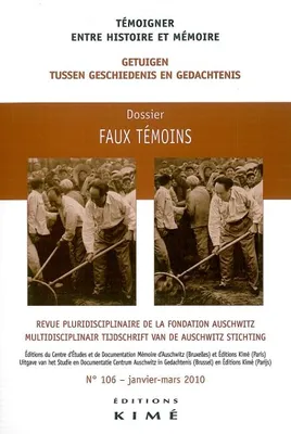 Temoigner,Entre Histoire et Mémoire N°106, Faux Temoins