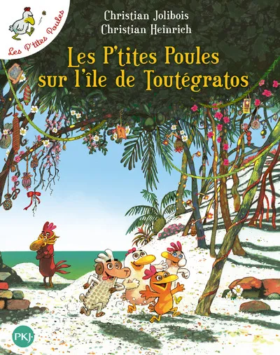 Les P'tites poules sur l'île de Toutegratos, Tome 14 Christian Jolibois