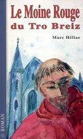 Le moine rouge du Tro Breizh, roman