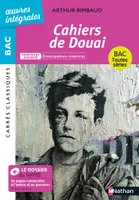 Cahiers de Douai de Rimbaud - BAC Français 1re 2024 1re générales et technologiques - Parcours : Émancipations créatrices - édition intégrale prescrite