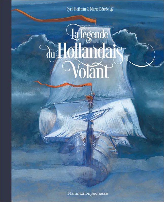 Livres Jeunesse de 3 à 6 ans Albums La légende du Hollandais Volant Cyril Hofstein