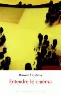 Livres Arts Écrits sur l'art Entendre le cinéma Daniel Deshays