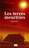 Les terres meurtries - tome 1 Camille
