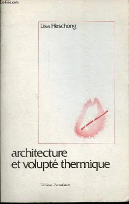 Architecture et volupté thermique - Collection Habitat/Ressources.