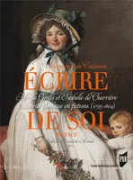 Écrire de soi, Madame de Genlis et Isabelle de Charrière. L'autorité féminine en fictions (1793-1804)