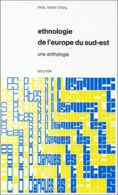 Ethnologie de l'Europe du Sud-Est, Une anthologie