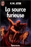 Source furieuse (La)