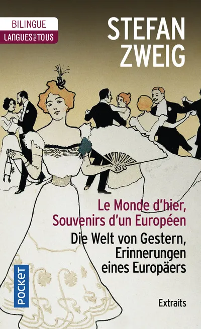 Livres Dictionnaires et méthodes de langues Méthodes de langues Le Monde d'hier, Souvenirs d'un Européen (édition bilingue) Stefan Zweig