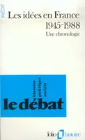 Les Idées en France 1945-1988, Une chronologie